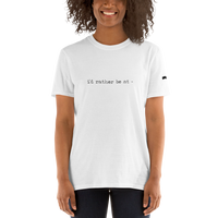 i'd rather be at ~ Short-Sleeve Unisex T-Shirt